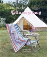 Handmade glamping - add a touch of glamour to your camping trip with these