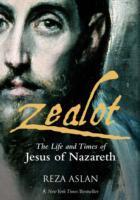 Zealot - The Life and Times of Jesus of Nazareth