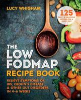 Low-fodmap recipe book - relieve symptoms of ibs, crohns disease & other gu