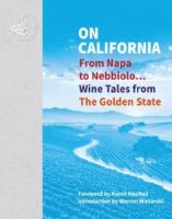 On California - From Napa to Nebbiolo... Wine Tales from the Golden State