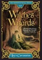 Witches and wizrds - the supernatural series, book one - the real life stor