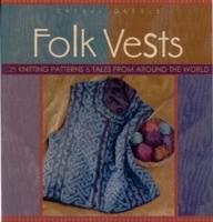 Folk vests : 25 knitting patterns and tales from around the world