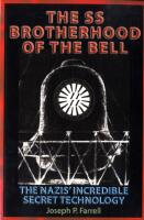 Ss Brotherhood Of The Bell: The Nazi's Incredible Secret Technology