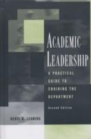 Academic Leadership: A Practical Guide to Chairing the Department, 2nd Edit