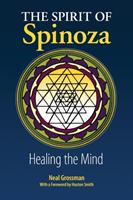The spirit of Spinoza : healing the mind