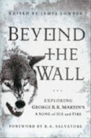 Beyond the wall - exploring george r. r. martins a song of ice and fire, fr