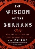 Wisdom Of The Shamans