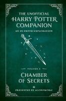 The Unofficial Harry Potter Companion Volume 2 - Chamber of Secrets