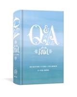 Q And A A Day For The Soul : 365 Questions, 5 Years, 1,825 Answers