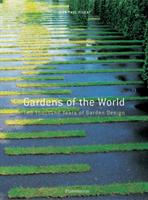 Gardens of the world : two thousand years of garden design