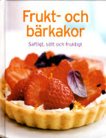 Frukt- och b&auml;rkakor