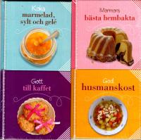 Koka marmelad, sylt och gel&eacute; ; Mormors b&auml;sta hembakta ; Gott till kaffet ; God husmanskost
