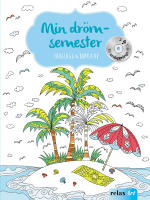 F&auml;rgl&auml;gg & koppla av : Min dr&ouml;msemester med avslappningsmusik