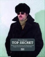 Simon menner: top secret - pictures from the archives of the east german st
