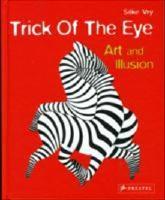 Trick of the eye - art and illusion