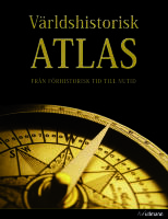 V&auml;rldshistorisk atlas - [fr&aring;n f&ouml;rhistorisk tid till nutid]