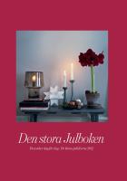 Den stora Julboken : december dag f&ouml;r dag - de b&auml;sta julid&eacute;erna 2012