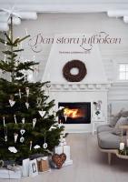 Den stora julboken : de b&auml;sta julid&eacute;erna 2013