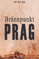 Br&auml;nnpunkt Prag: en reportageroman