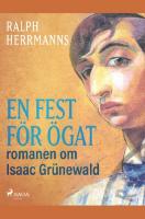 En fest f&ouml;r &ouml;gat : romanen om Isaac Gr&uuml;newald