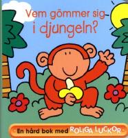 Vem g&ouml;mmer sig i djunglen - en h&aring;rd bok med roliga luckor