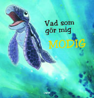 Vad g&ouml;r mig modig