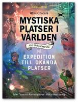 Atlas Obscura : mystiska platser i v&auml;rlden - atlas f&ouml;r &auml;ventyrslystna