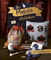 Den magiska stickboken : stickprojekt för stora och små med favoritmotiven i Hogwarts-stil