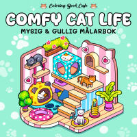 Comfy Cat Life. Mysig och gullig Cozy Coloring m&aring;larbok fr&aring;n Coloring Book Cafe
