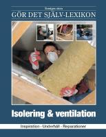 Isolering & ventilation : inspiration, underh&aring;ll, reparationer