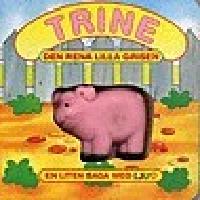 Trine - den rena lilla grisen