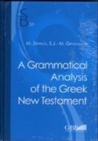 A grammatical analysis of the Greek New Testament