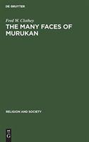 The many faces of Murukan̲ : the history and meaning of a South Indian god