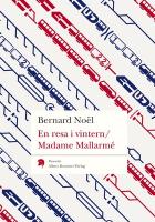 En resa i vintern / Madame Mallarm&eacute;