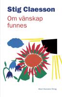 Om v&auml;nskap funnes