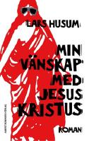 Min v&auml;nskap med Jesus Kristus