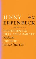 4 x Erpenbeck : Historien om det gamla barnet; Sm&auml;ck; Ordbok; Hems&ouml;kelse