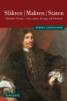 Sl&auml;kten, makten, staten : familjen Creutz i 1600-talets Sverige och Finland