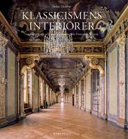 Klassicismens interi&ouml;rer : Inredningskonst och arkitekturprofiler fr&aring;n Vitruvius till Tessin