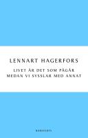 Livet &auml;r det som p&aring;g&aring;r medan vi sysslar med annat