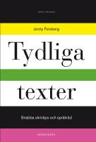 Tydliga texter : snabba skrivtips och spr&aring;kr&aring;d