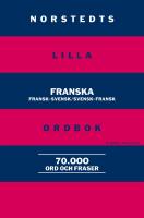 Norstedts lilla franska ordbok - Fransk-svensk/Svensk-fransk