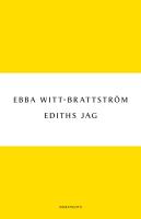 Ediths jag - Edith S&ouml;dergran och modernismens f&ouml;delse