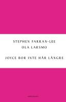 Joyce bor inte h&auml;r l&auml;ngre : om den nya irl&auml;ndska prosan