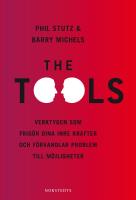 The Tools : verktygen som frig&ouml;r dina inre krafter och f&ouml;rvandlar problem till m&ouml;jligheter