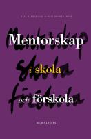 Mentorskap i skola och f&ouml;rskola