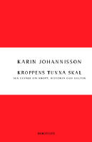 Kroppens tunna skal : sex essäer om kropp, historia och kultur