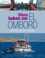 Stora boken om el ombord - en praktisk guide f&ouml;r reparation, installation och underh&aring;ll av segel- och motorb&aring;tar