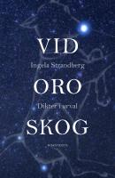 Vid oro skog - dikter i urval