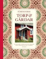 S&aring; renoveras torp & g&aring;rdar